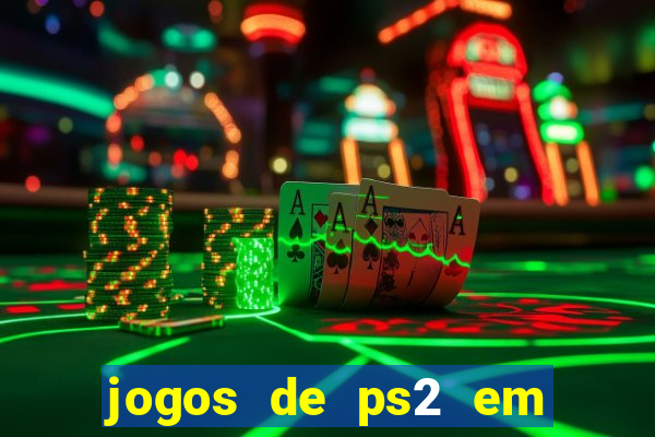 jogos de ps2 em formato iso